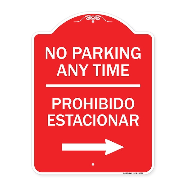 Signmission No Parking Anytime Prohibido Estacionar W/ Right Arrow, Red & White Alum, 18" x 24", RW-1824-23766 A-DES-RW-1824-23766 - main